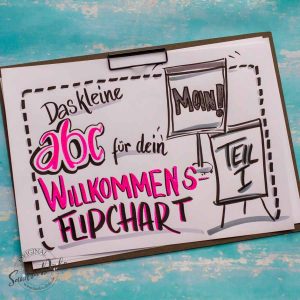 Sandra Dirks - Tipps und Tricks für Begrüssungs- oder Willkommens-Flipcharts