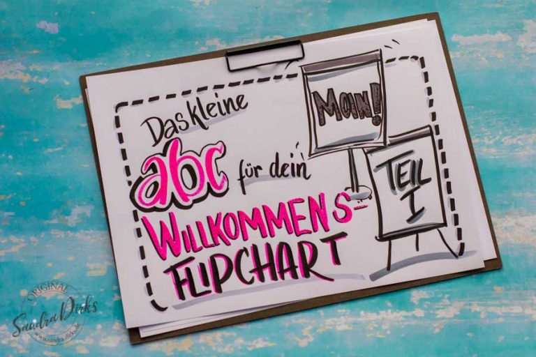 Sandra Dirks - Tipps und Tricks für Begrüssungs- oder Willkommens-Flipcharts